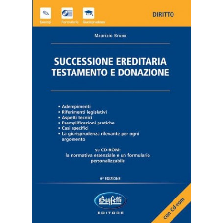 Successione ereditaria testamento e donazione. Con CD-Rom  sesta edizione.