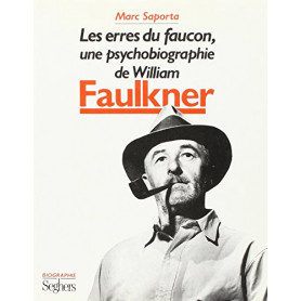 Les Erres du faucon : Une psychobiographie de William FaulknerLibrisaggi Les Erres du faucon : Une psychobiographie de William FaulknerLibrisaggi