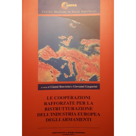 Le cooperazioni rafforzate per la ristrutturazione dell'industria europea degli armamenti