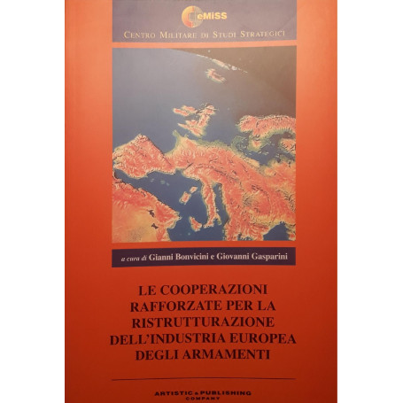 Le cooperazioni rafforzate per la ristrutturazione dell'industria europea degli armamenti