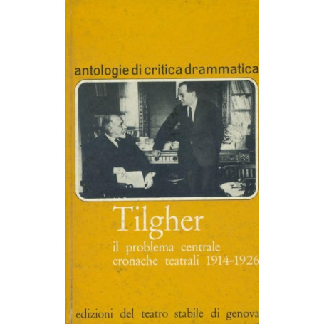 Il problema centrale (cronache teatrali 1914-1926)