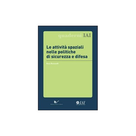 Le attività spaziali nelle politiche di sicurezza e difesa