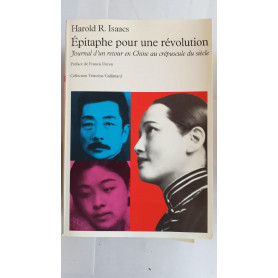 Epitaphe pour une revolution : journal d'un retour en Chine au crepuscule du siecle