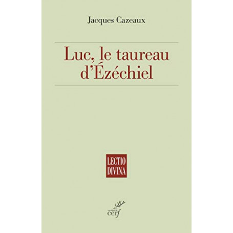 Luc : Le taureau d'Ezéchiel