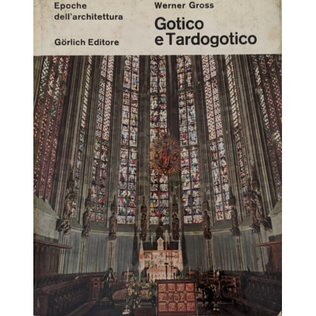 Epoche dell'architettura. Gotico e Tardogotico