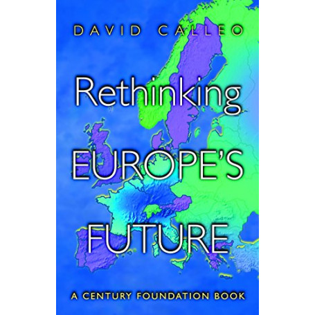 Rethinking Europe's Future a century foundation book