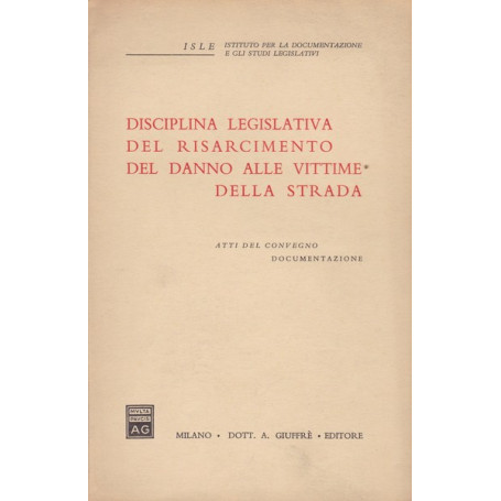 Disciplina legislativa del risarcimento del danno alle vittime della strada