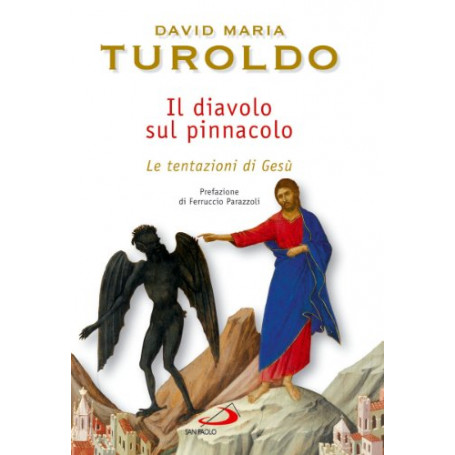 Il diavolo sul pinnacolo. Le tentazioni di Gesù Cristo