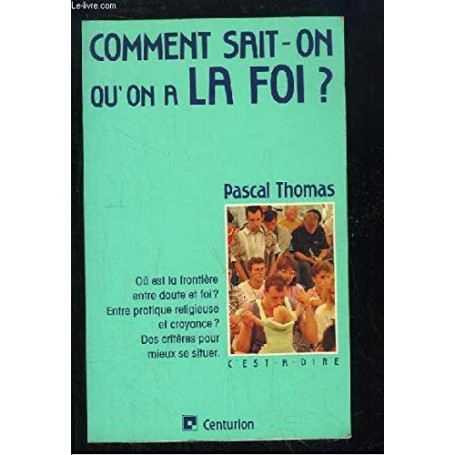 Comment sait-on qu'on a la foi?