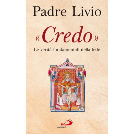 Credo. La verità fondamentali della fede