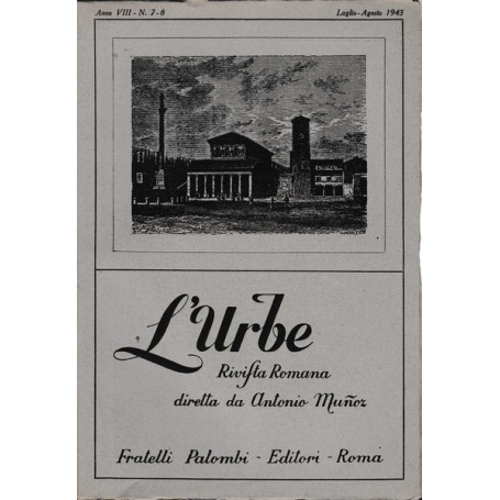 L'urbe. Rivista Romana. Anno VIII N° 7-8 Lug. Ago. 1943