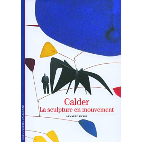 CALDER. La sculpture en mouvement