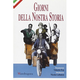 Giorni della nostra storia. Testimonianze sulla società  toscana dalla Resistenza alla Liberazione