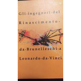 Gli ingegneri del Rinascimento: da Brunelleschi a Leonardo Da Vinci