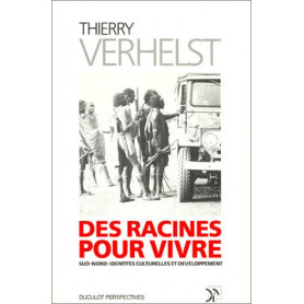 Des racines pour vivre - Sud-Nord : Identités culturelles et développement