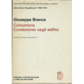 Commentario al Codice civile. Comunione  condominio negli edifici (artt. 1100-1139 del Cod. Civ.)Librisaggi