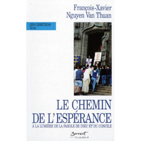 Le chemin de l'esperance à la lumière de la parole de Dieu et du concile Vatican II