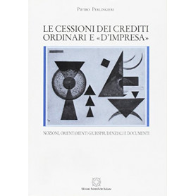 La cessione dei crediti ordinari e «d'impresa». Nozioni