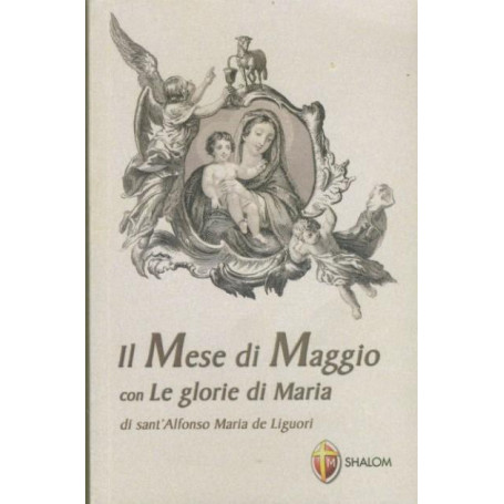 Il mese di maggio con le glorie di Maria