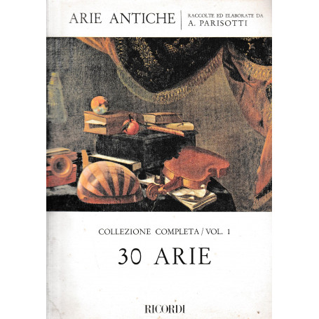 Arie antiche. Collezione completa/vol. 1 30 Arie