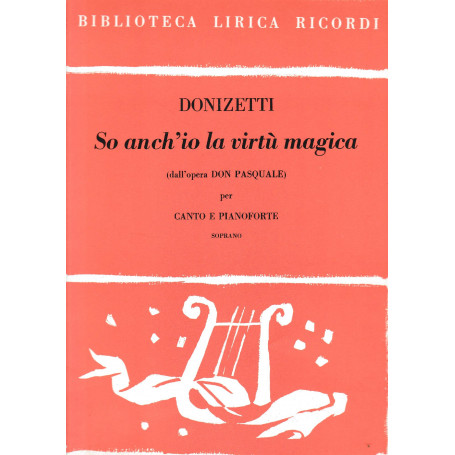 So anch'io la virtù magica (dall'opera Don Pasquale) per canto e pianoforte  soprano
