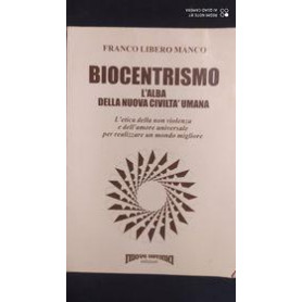 Biocentrismo l'alba della nuova civiltà  umana