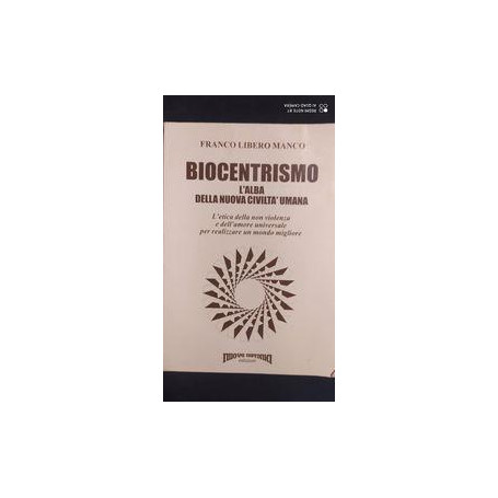 Biocentrismo l'alba della nuova civiltà umana