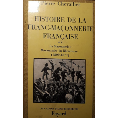 Histoire de la franc-maconnerie francaise (tome II)