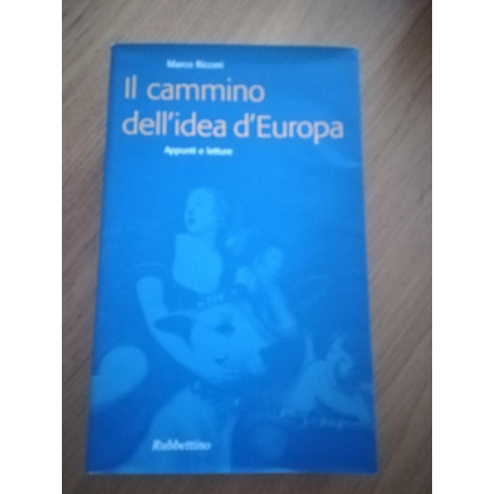 Il cammino dell'idea d'Europa. Appunti e letture