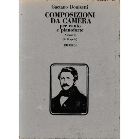 Gaetano Donizetti Composizioni da camera per canto e pianoforte volume II (R. Mingardo)