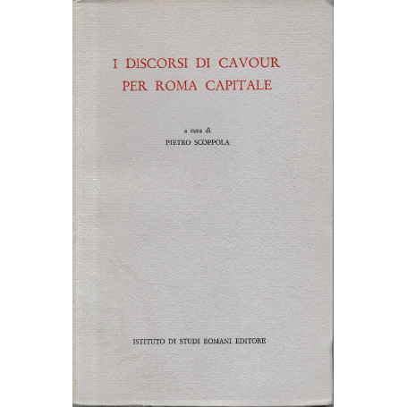 I discorsi di Cavour per Roma Capitale
