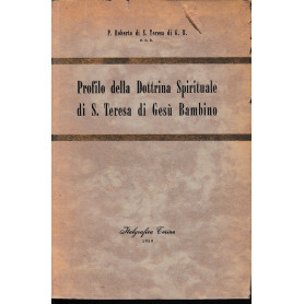 Profilo della Dottrina Spirituale di S. Teresa di Gesà¹ Bambino