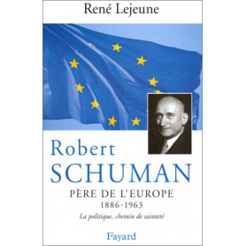 Robert Schuman . Père de l'Europe 1886-1963Librisaggi