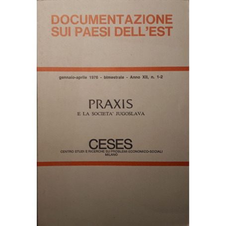 Documentazione sui paesi dell'est  Praxis e la società Jugoslavia (gennaio-aprile  1976)