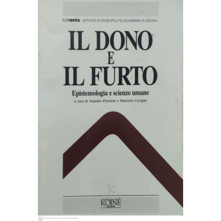 Il dono e il furto. Epistemologia e scienze umane