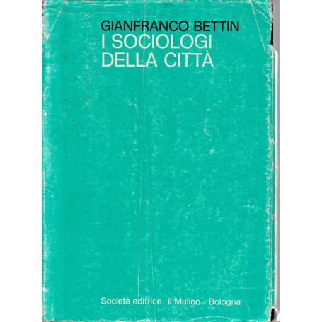 I sociologi della città