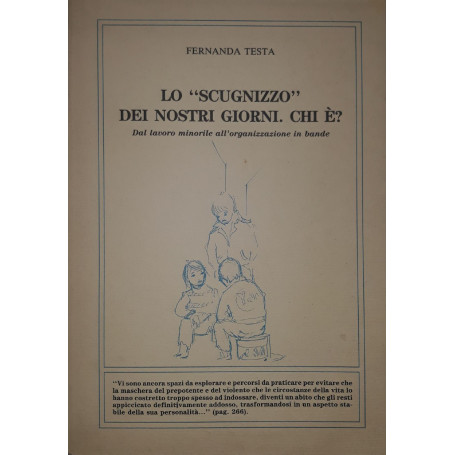 Lo "scugnizzo" dei nostri giorni. Chi è? dal lavoro minorile all'organizzazione in bande