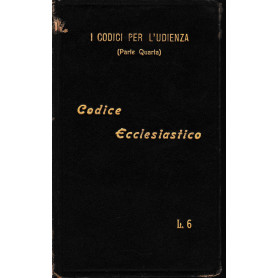 I codici per l'udienza (Parte Quarta) Codice Ecclesiastico