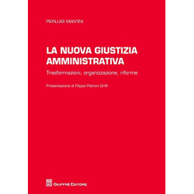 La nuova giustizia amministrativa. Trasformazioni