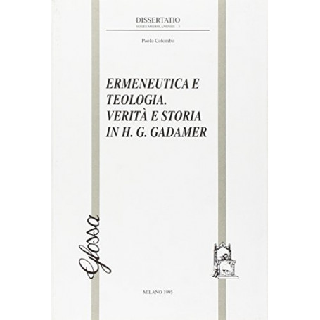 Ermeneutica e teologia. Verità e storia in H. G. Gadamer