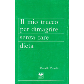 Il mio trucco per dimagrire senza fare dieta