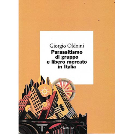 Parassitismo di gruppo e libero mercato in Italia