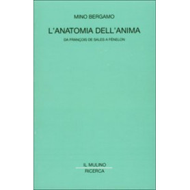 L'anatomia dell'anima. Da François de Sales a FénélonLibrisaggi