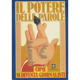 Il potere delle parole. Come si diventa giornalisti