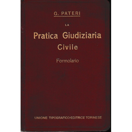 La pratica giudiziaria civile - Formolario