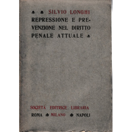 Repressione e prevenzione nel diritto penale attuale