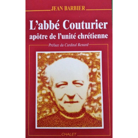 Abbe couturier  apotre de l'unité