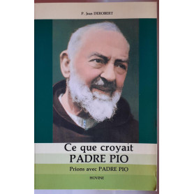 Ce que croyait Padre Pio