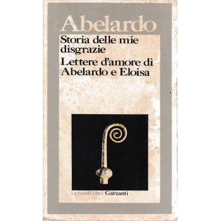 Storia delle mie disgrazie. Lettere d'amore di Abelardo e Eloisa
