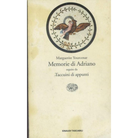 Memorie di Adriano. Seguite dai taccuini di appunti